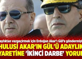 Hulusi Akar’ın Gül’ü adaylık ziyaretine ‘İkinci Darbe’ yorumu