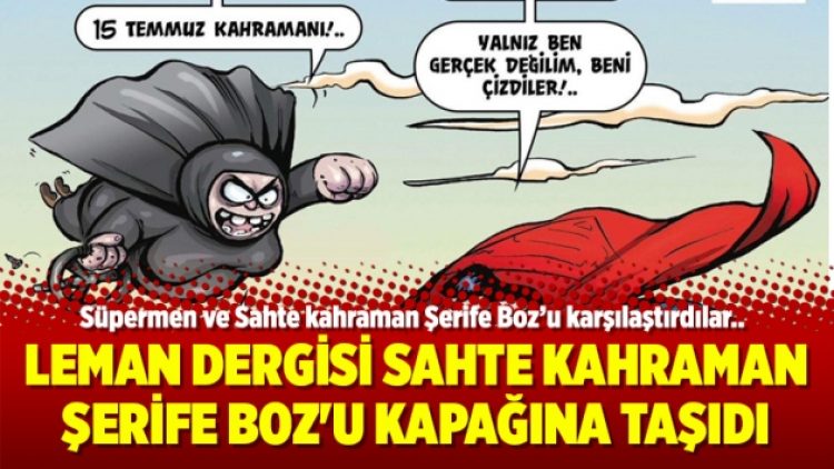 Leman Dergisi sahte kahraman Şerife Boz’u kapağına taşıdı