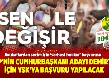 HDP’nin Cumhurbaşkanı Adayı Demirtaş için YSK’ya başvuru yapılacak