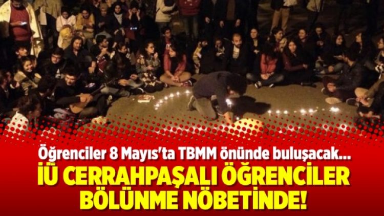 İÜ Cerrahpaşalı öğrenciler bölünme nöbetinde!