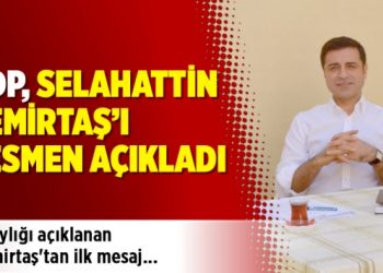 HDP, Selahattin Demirtaş’ı resmen açıkladı