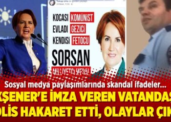 Akşener’e imza veren vatandaşa polis hakaret etti, olaylar çıktı
