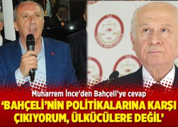 Muharrem İnce’den Bahçeli’ye cevap