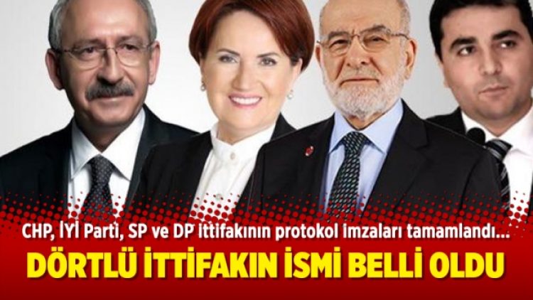 Dörtlü ittifakın ismi belli oldu
