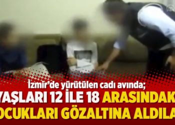 İzmir’de yürütülen cadı avında; Yaşları 12 ile 18 arasındaki çocukları gözaltına aldılar
