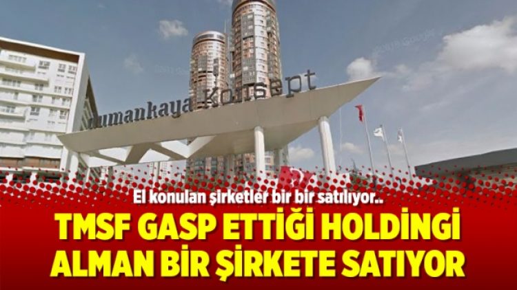 TMSF gasp ettiği holdingi Alman bir şirkete satıyor