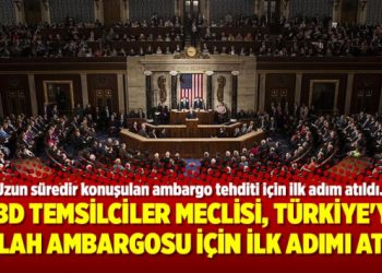 ABD Temsilciler Meclisi, Türkiye’ye silah ambargosu için ilk adımı attı