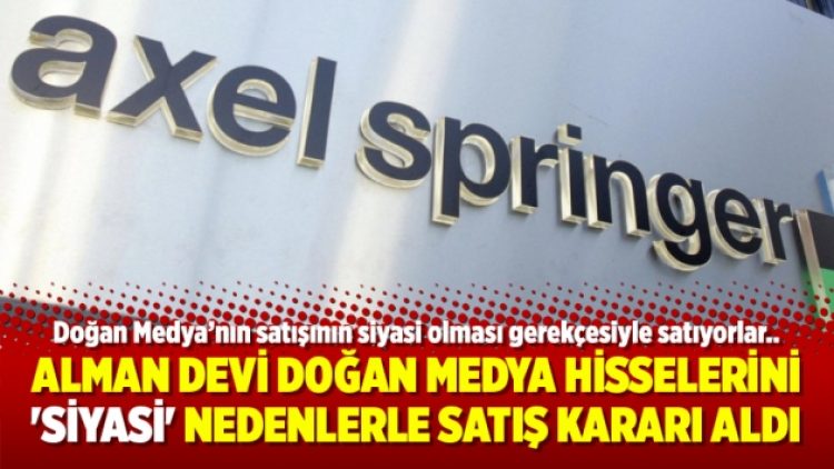 Alman devi Doğan Medya hisselerini ‘siyasi’ nedenlerle satış kararı aldı