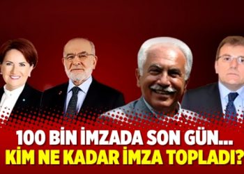 100 bin imzada son gün… Kim ne kadar imza topladı?