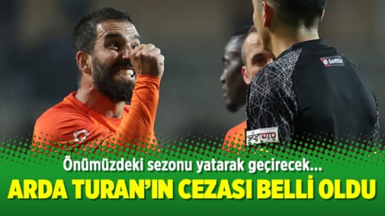 Arda Turan’ın cezası belli oldu