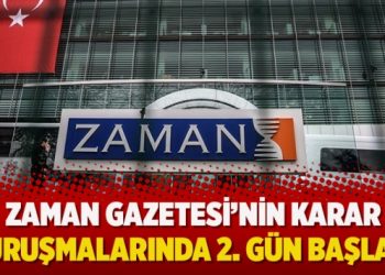 Zaman Gazetesi’nin karar duruşmalarında 2. gün başladı