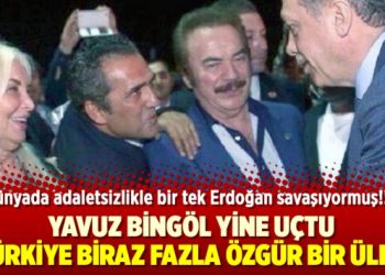 Yavuz Bingöl yine uçtu: Türkiye biraz fazla özgür bir ülke