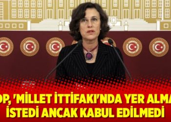 HDP, ‘Millet İttifakı’nda yer almak istedi ancak kabul edilmedi