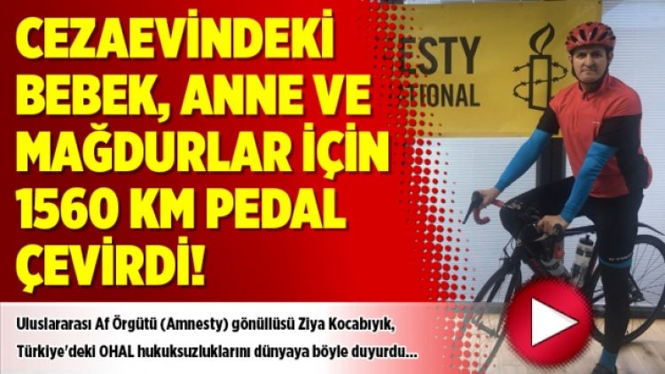 Cezaevindeki bebek, anneler ve mağdurlar için 1560 km pedal çevirdi!
