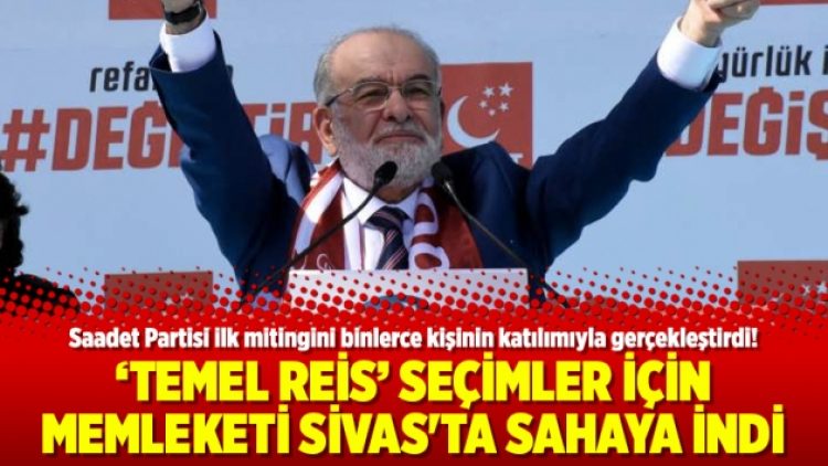 ‘Temel reis’ memleketi Sivas’ta sahaya indi