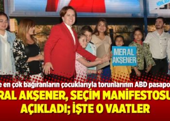 Meral Akşener, seçim manifestosunu açıkladı; işte o vaatler