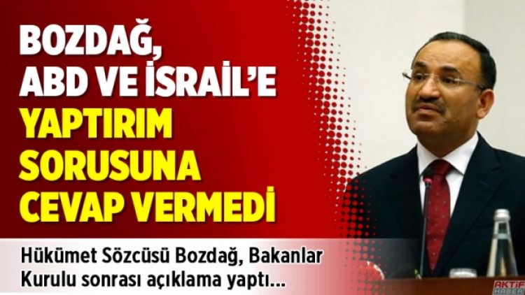 Bozdağ, yaptırım sorusuna cevap vermedi