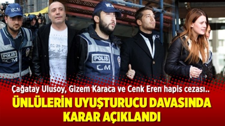 Ünlülerin uyuşturucu davasında karar açıklandı