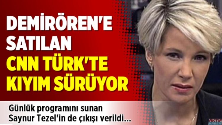 Demirören’e satılan CNN Türk’te kıyım sürüyor