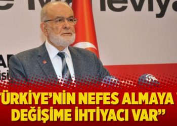 Karamollaoğlu: Türkiye’nin nefes almaya ve değişime ihtiyacı var
