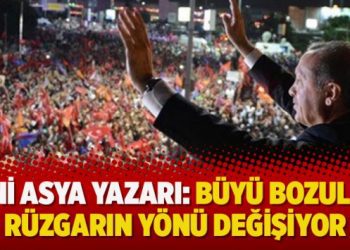 Yeni Asya yazarı: Büyü bozuldu, rüzgarın yönü değişiyor