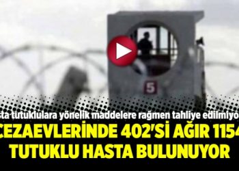 Cezaevlerinde 402’si ağır 1154 tutuklu hasta bulunuyor