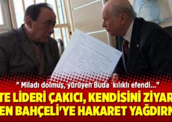 Çete lideri Çakıcı, kendisini ziyaret eden Bahçeli’ye hakaret yağdırmış