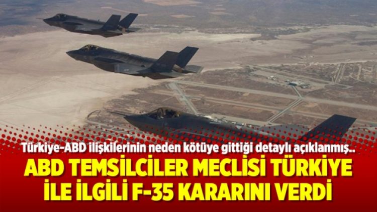 ABD Temsilciler Meclisi Türkiye ile ilgili F-35 kararını verdi