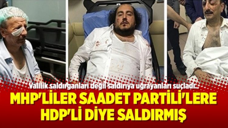 MHP’liler Saadet Partililere HDP’li diye saldırmış