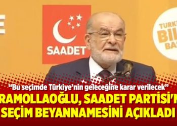 Karamollaoğlu, Saadet Partisi’nin seçim beyannamesini açıkladı