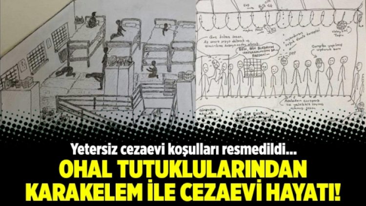 OHAL tutuklularından karakelem ile cezaevi hayatı!