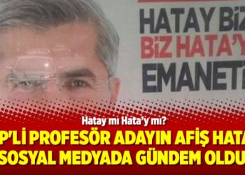 AKP’li Profesör adayın afiş hatası sosyal medyada gündem oldu
