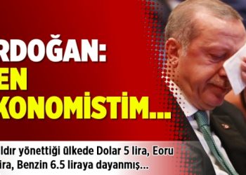 Erdoğan: Ben ekonomistim