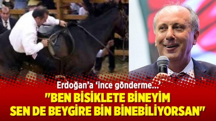 Muharrem İnce’den Erdoğan’a ‘ince gönderme’