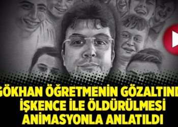 Gökhan öğretmenin gözaltında işkence ile öldürülmesi animasyonla anlatıldı