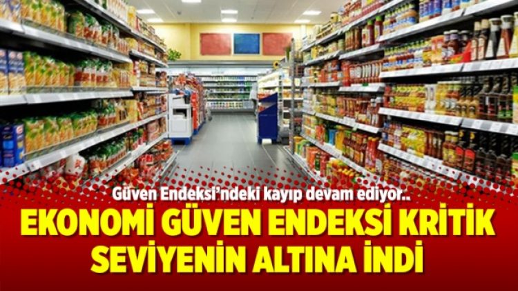 Ekonomi Güven Endeksi kritik seviyenin altına indi