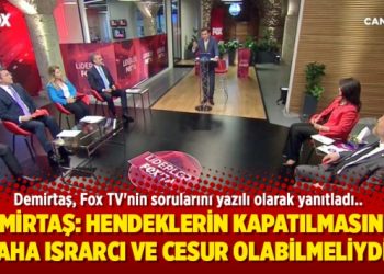 Demirtaş: Hendeklerin kapatılmasında daha ısrarcı ve cesur olabilmeliydik