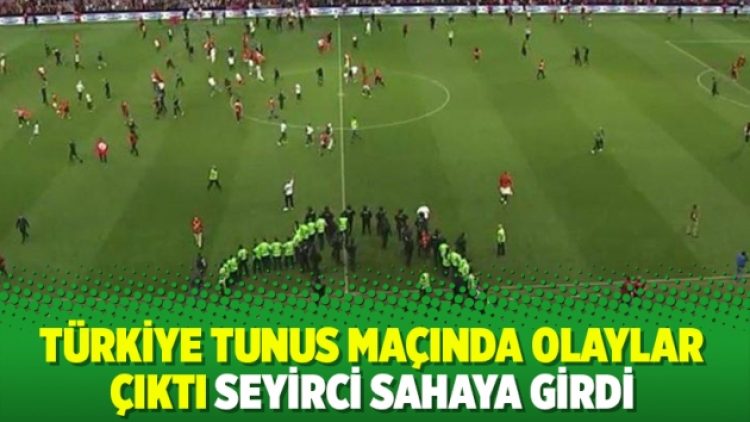 Türkiye Tunus maçında olaylar çıktı seyirci sahaya girdi