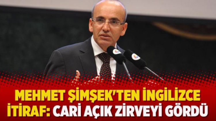 Mehmet Şimşek’ten İngilizce itiraf: Cari açık zirveyi gördü