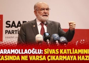 Karamollaoğlu: Sivas katliamının arkasında ne varsa çıkarmaya hazırım