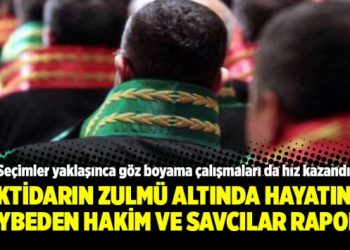 İktidarın zulmü altında hayatını kaybeden hakim ve savcılar raporu