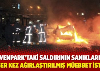 Güvenpark’taki saldırının sanıklarına 37’şer kez ağırlaştırılmış müebbet istemi