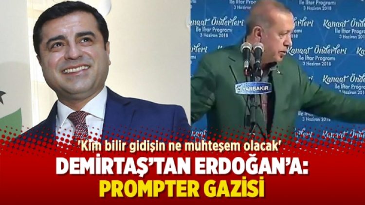 Demirtaş’tan Erdoğan’a: Prompter gazisi