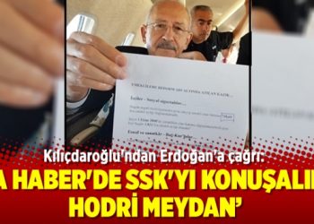 Kılıçdaroğlu’ndan Erdoğan’a SSK çağrısı