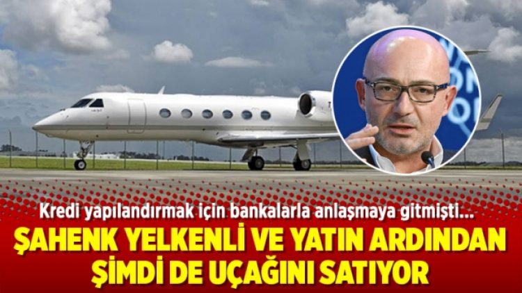 Şahenk yelkenli ve yatın ardından şimdi de uçağını satıyor