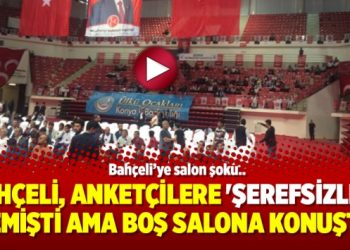 Bahçeli, Anketçilere ‘şerefsizler’ demişti ama boş salona konuştu