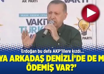 Erdoğan bu defa AKP’lilere kızdı: Ya arkadaş Denizli’de de mi Ödemiş var?