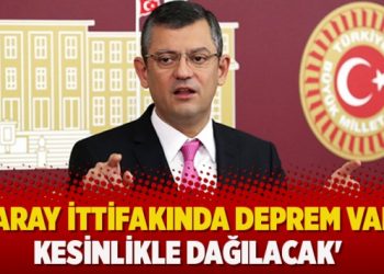 ‘Saray ittifakında deprem var, kesinlikle dağılacak’