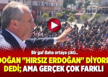Erdoğan “Hırsız Erdoğan” diyorlar dedi; Ama gerçek çok farklı