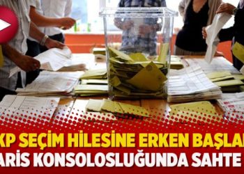 AKP seçim hilesine erken başladı; Paris konsolosluğunda sahte oy yakalandı